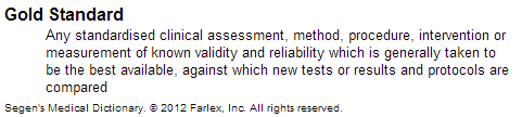 gold standard definition of gold standard by Medical dictionary